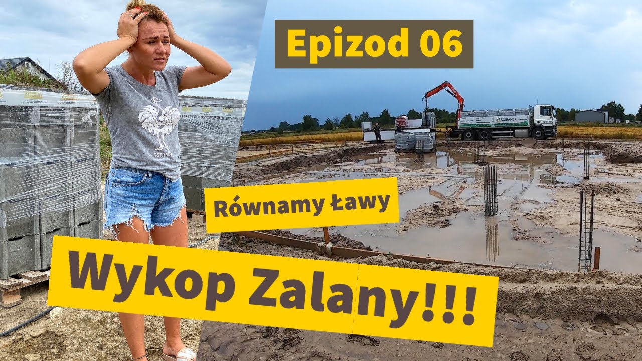 ⛈ Zalany Wykop!!! Jak Oczyściliśmy i Wyrównaliśmy Ławy Fundamentowe - Epizod 06 - Sami Budujemy Dom