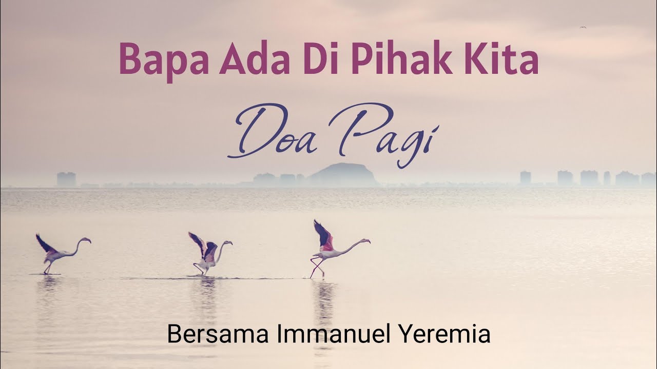 Bapa Ada Di Pihak Kita - Renungan Harian Kristen & Doa Pagi - Mezbah Doa Syukur Terbaru 2025