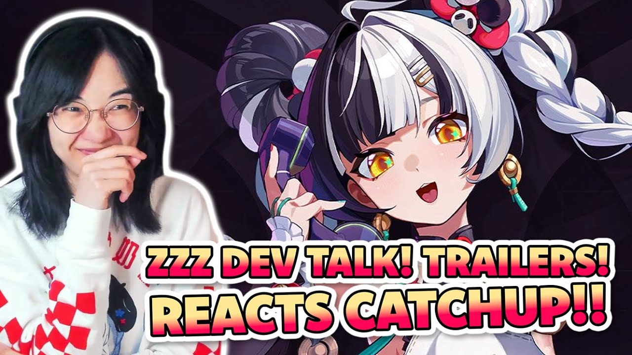 🔴LIVE! REACT CATCHUP BEFORE 2.4 LIVESTREAM!! DEV TALK, HSR TRAILERS!!!! REACTION | ZENLESS ZONE ZERO