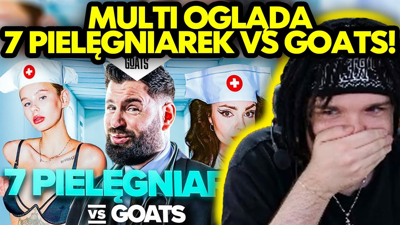 MULTI ogląda 7 PIELĘGNIAREK VS GOATS!