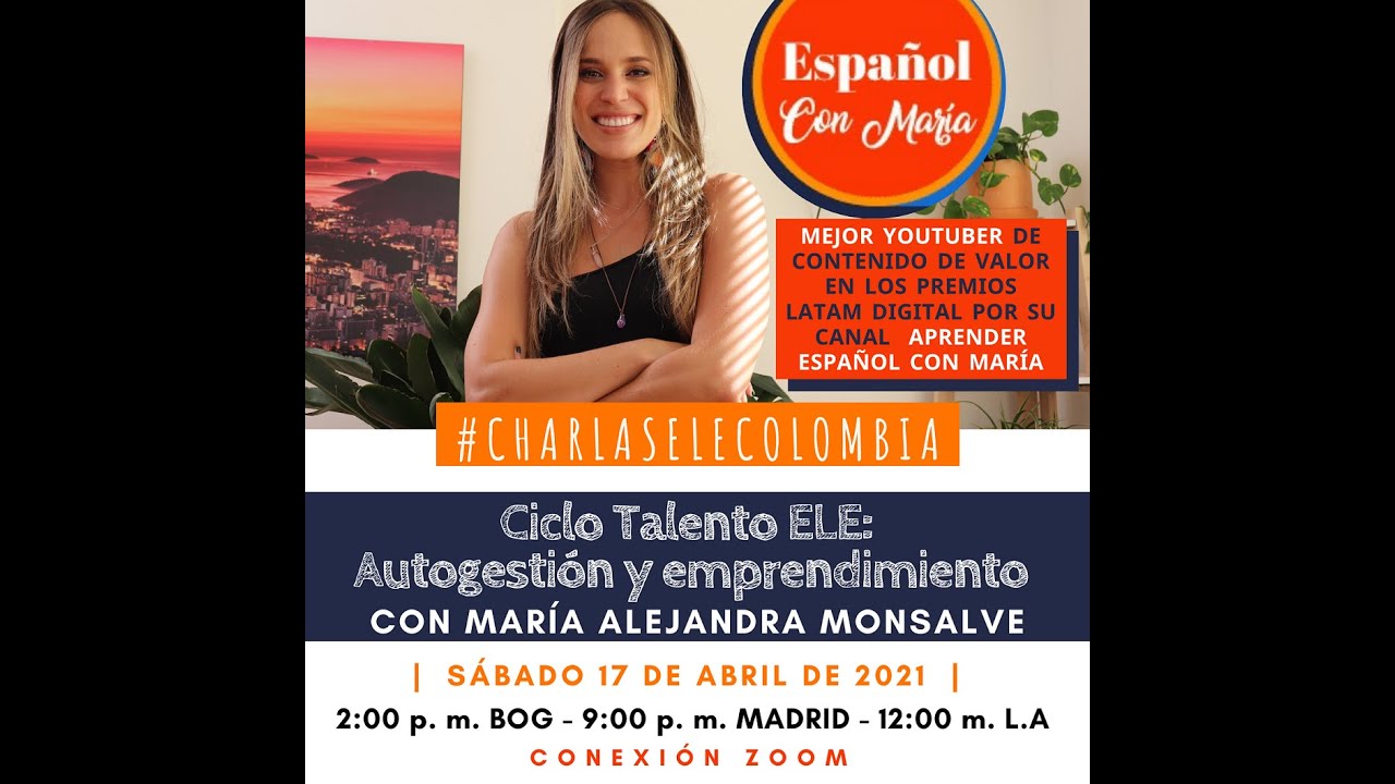 #CharlasELEColombia Ciclo Talento ELE: Español con María