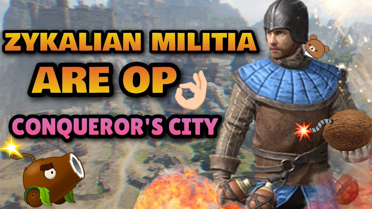 Conqueror's Blade | Abusing Zykalian Militia on Conqueror's City