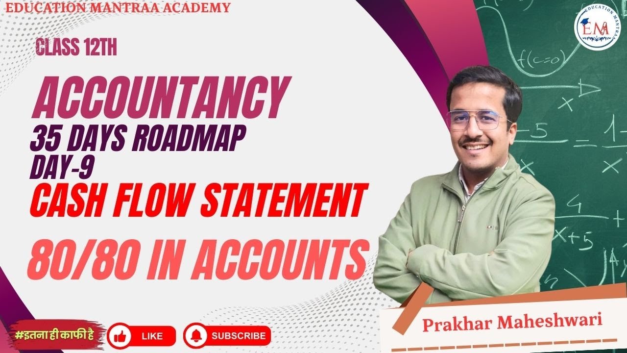Day 9| CASH FLOW STATMENT  | Class 12 Accounts | Prakhar Maheshwari Sir #35Days Roadmap