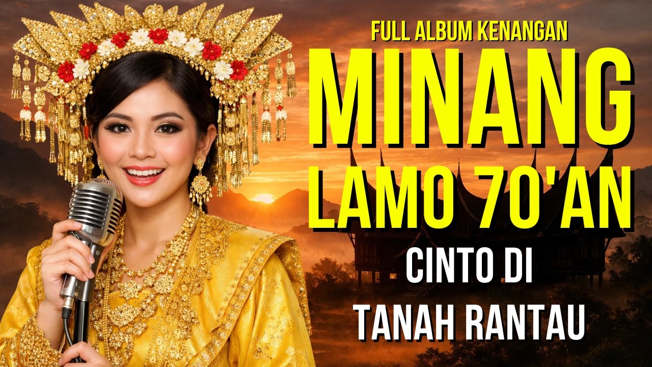 CINTO DI TANAH RANTAU 🎶 Album Minang Klasik Tahun 70-an