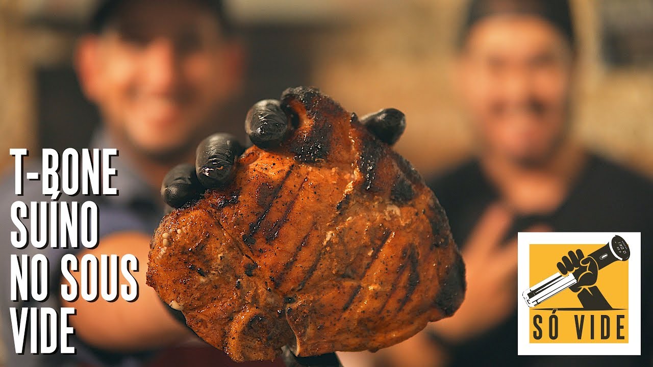T-BONE SUÍNO NO SOUS VIDE | SÓ VIDE #121