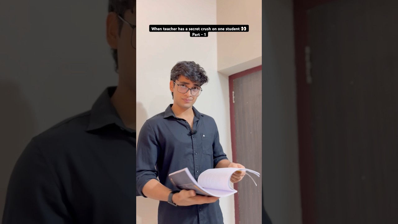 When teacher has a secret crush on one student Part - 1 #shortvideos
