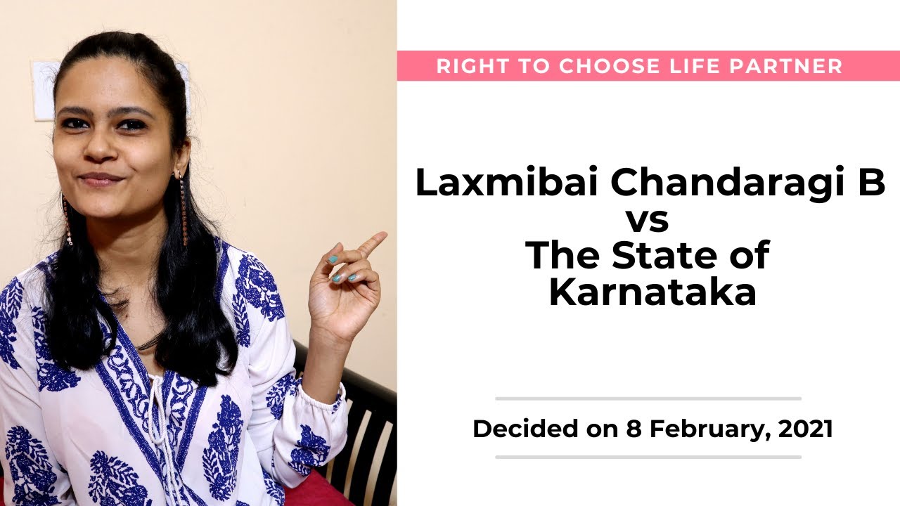 Laxmibai Chandaragi B vs The State Of Karnataka | Right to choose Life Partner | Supreme Court Case