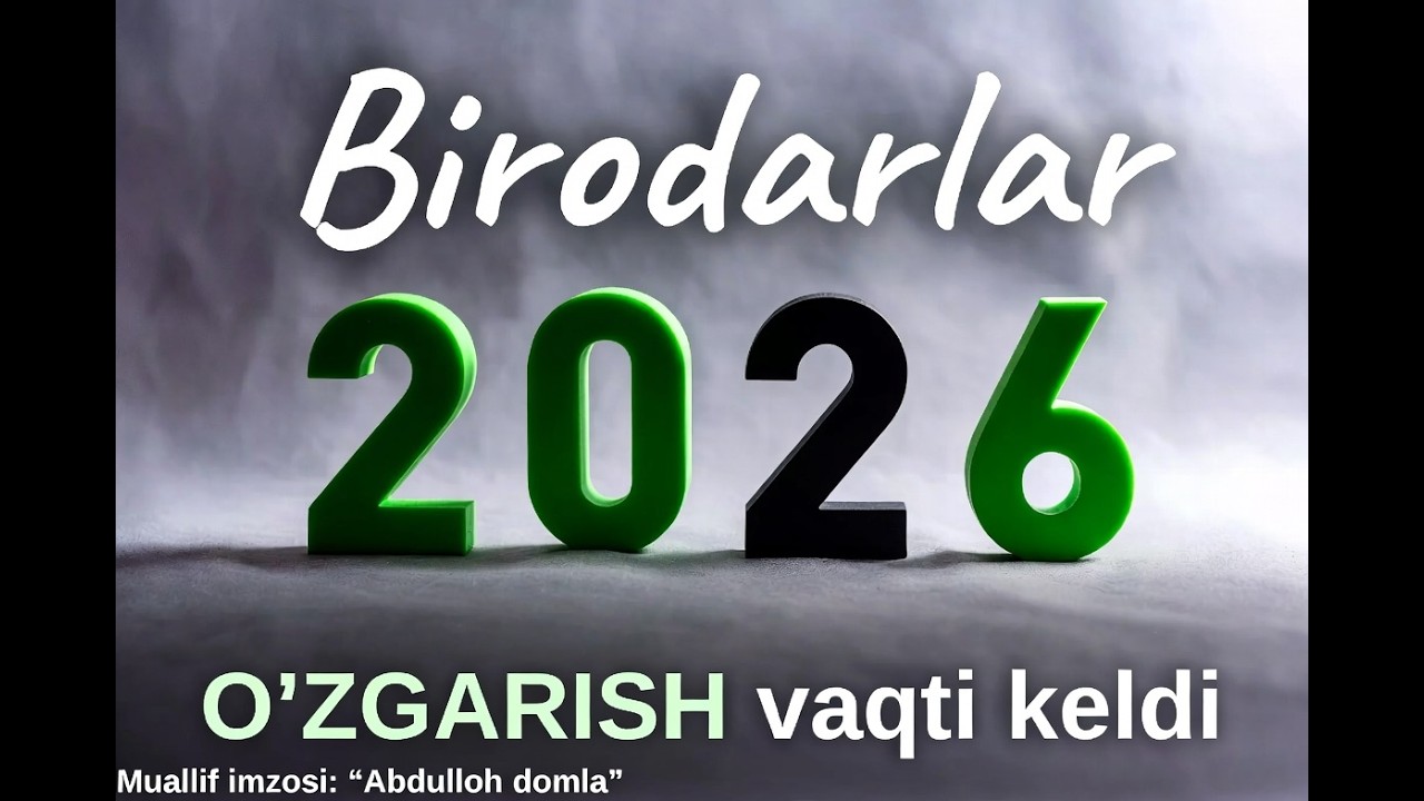 2026-YILDA HAM SHUNDAY QOLMOQCHIMISIZ? (O'ZGARISH SIRI) ~ Abdulloh domla