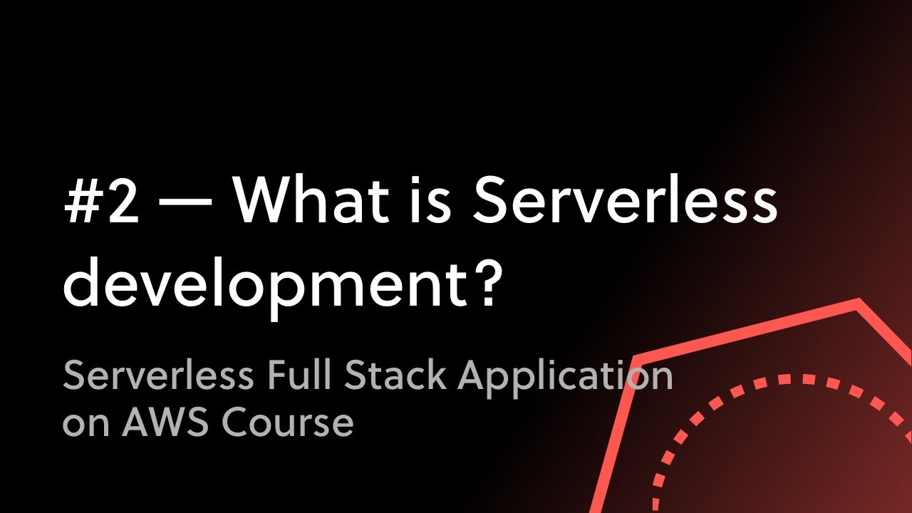 #2 - What is Serverless Computing & Architecture?