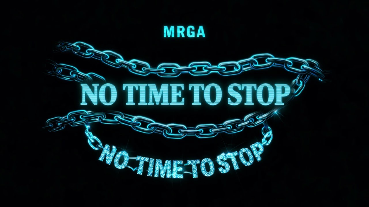 MRGA - NO TIME TO STOP [AUDIO]