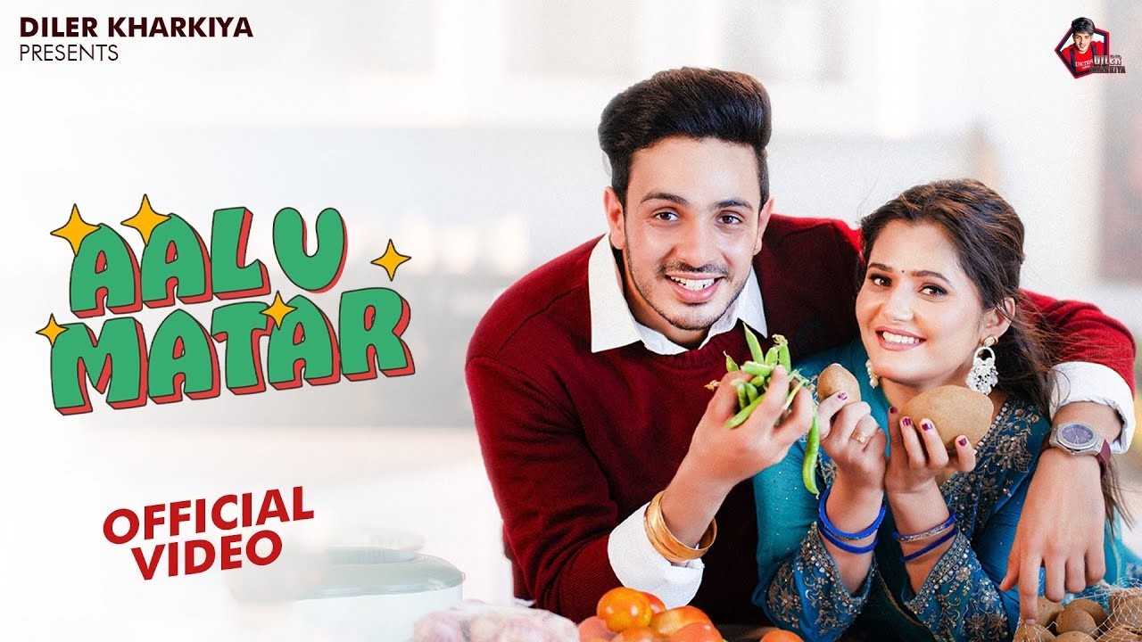 Aalu Matar (Official Music Video) Diler Kharkiya | Anjali Raghav | Haryanvi song 2026 आलू मटर