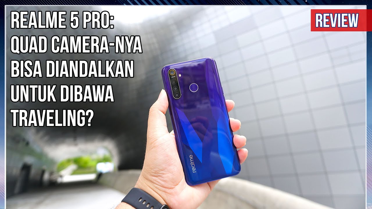 Review Realme 5 Pro Indonesia: Quad Camera 48MP-nya Bisa Diandalkan?