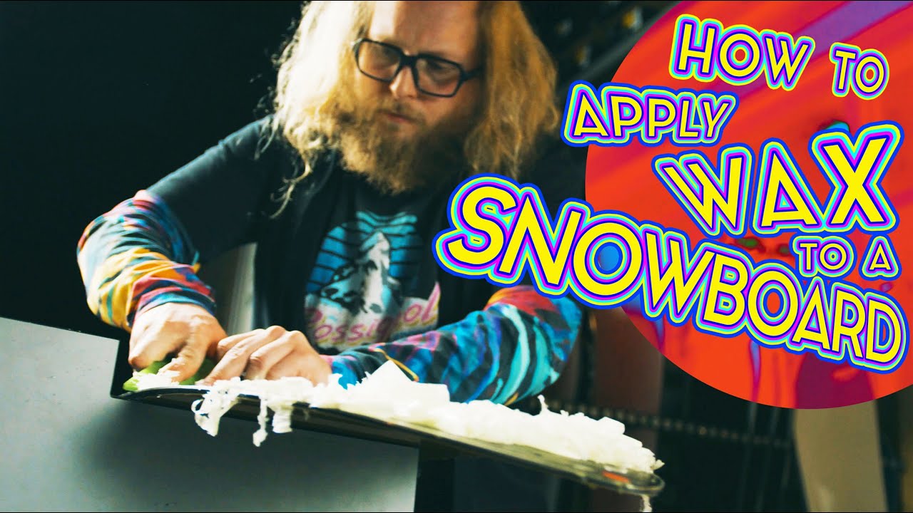 How To Apply Wax To A Snowboard