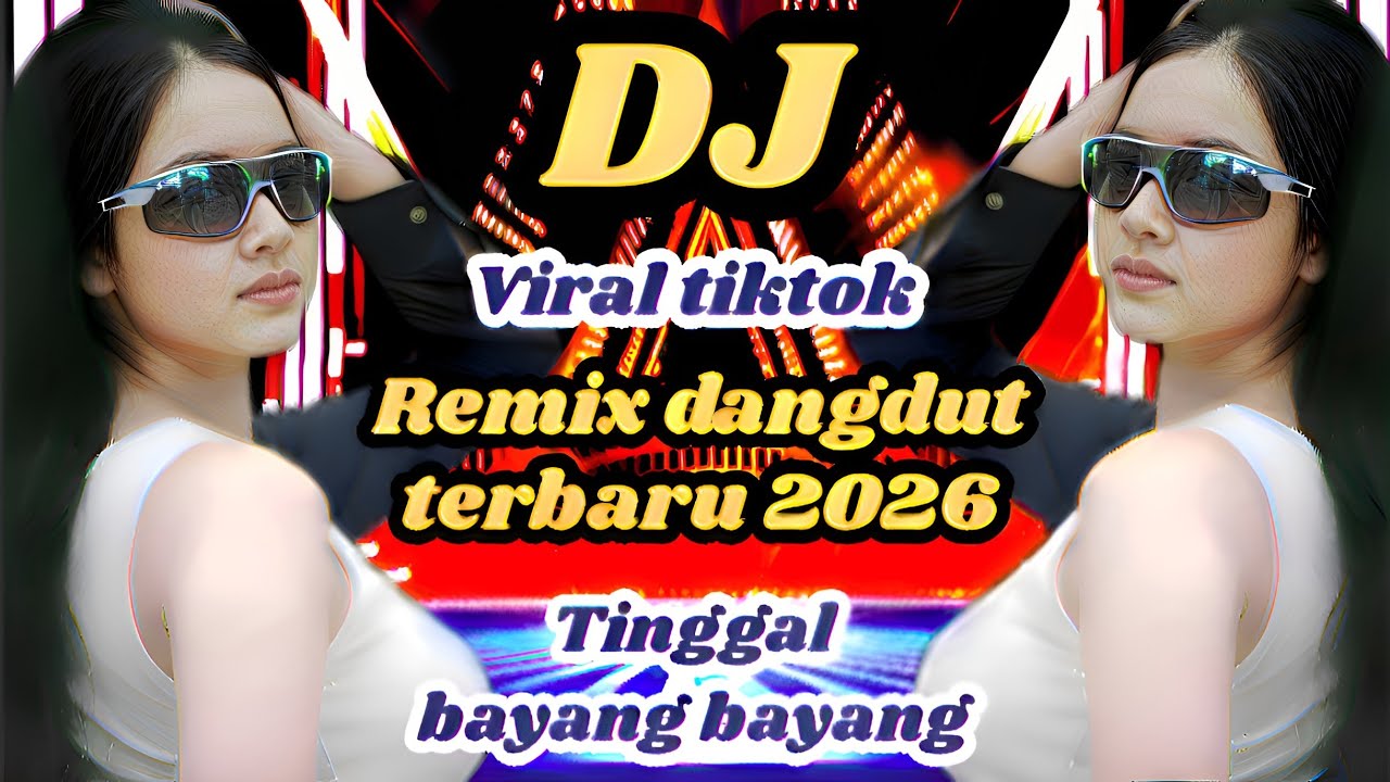 DJ Dangdut Viral TikTok – tinggal bayang bayang (Remix Terbaru 2026)