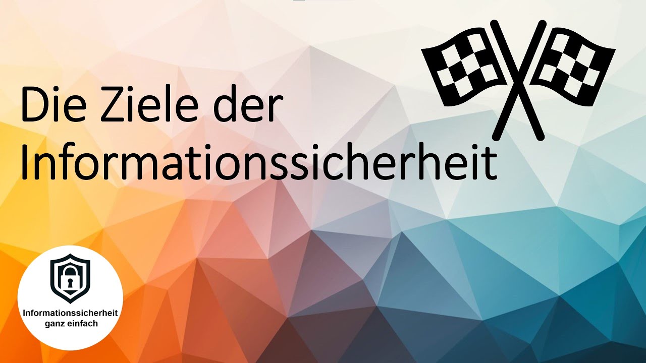 Drei Schutzziele der Informationssicherheit | Einstieg in IT Security