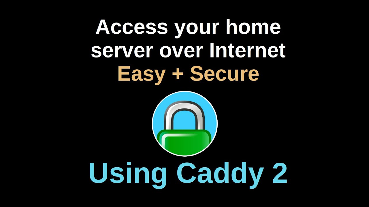 Self-hosted Server accessible over Internet - EASY with Caddy 2!