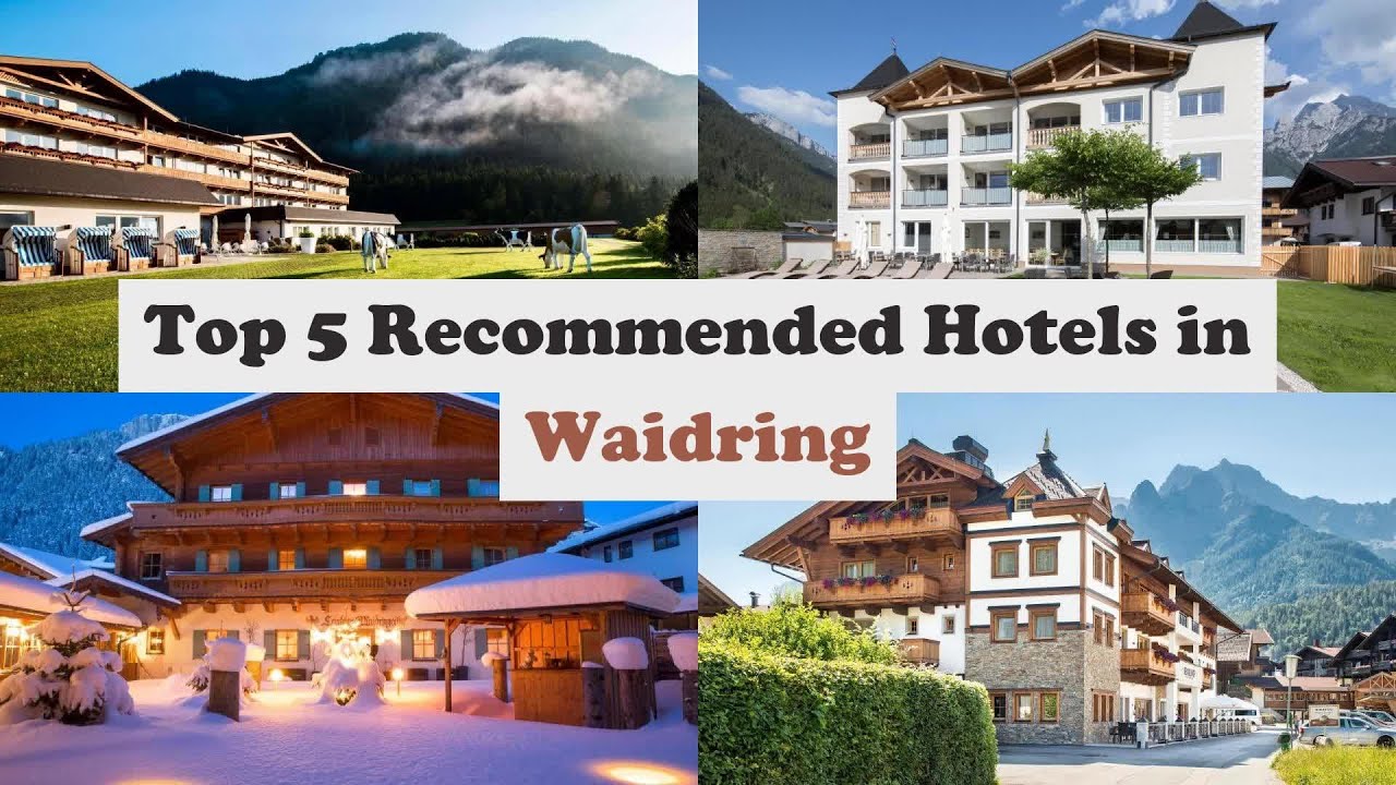 Top 5 Recommended Hotels In Waidring | Best Hotels In Waidring