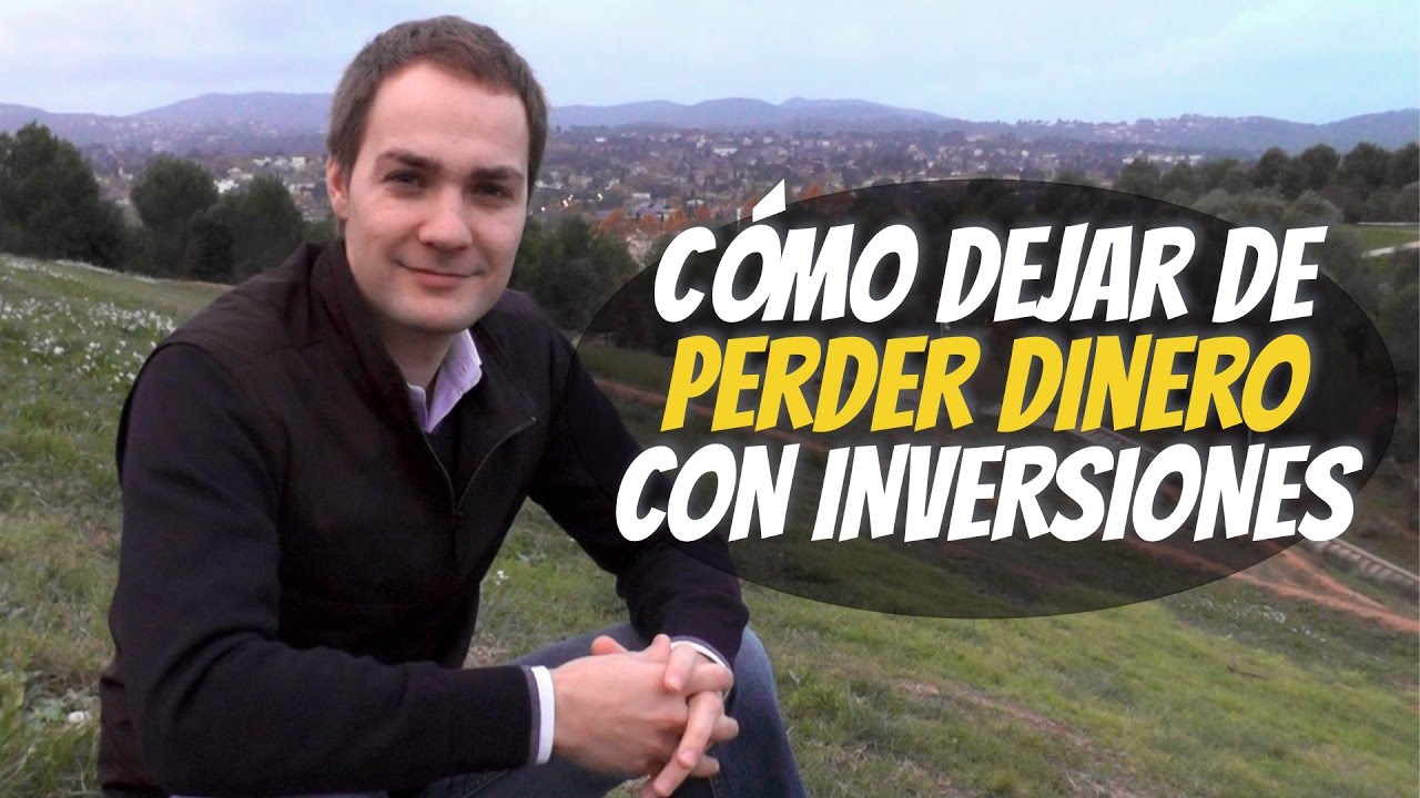 C&oacute;mo dejar de perder dinero con tus inversiones