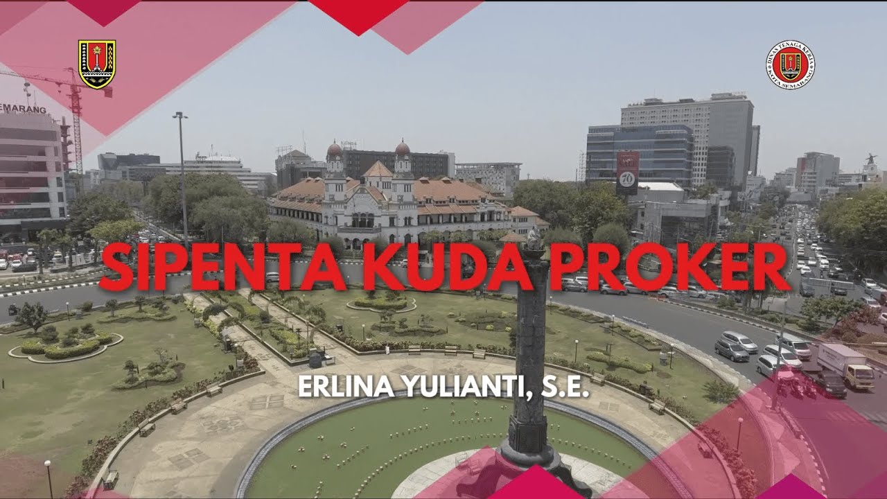 SI PENTA KUDA PROKER MENJADI SALAH SATU ALTERNATIF MENGURANGI PENGANGGURAN DI KOTA SEMARANG