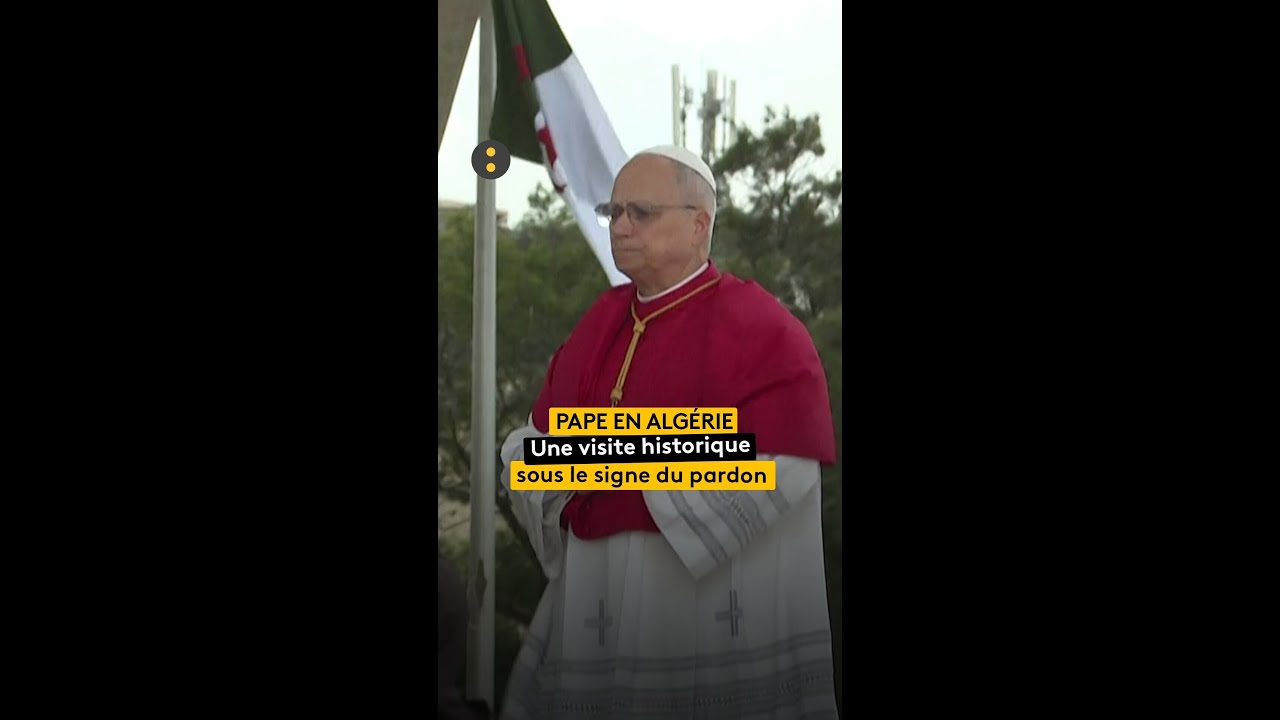 Visite historique du pape en Alg&eacute;rie