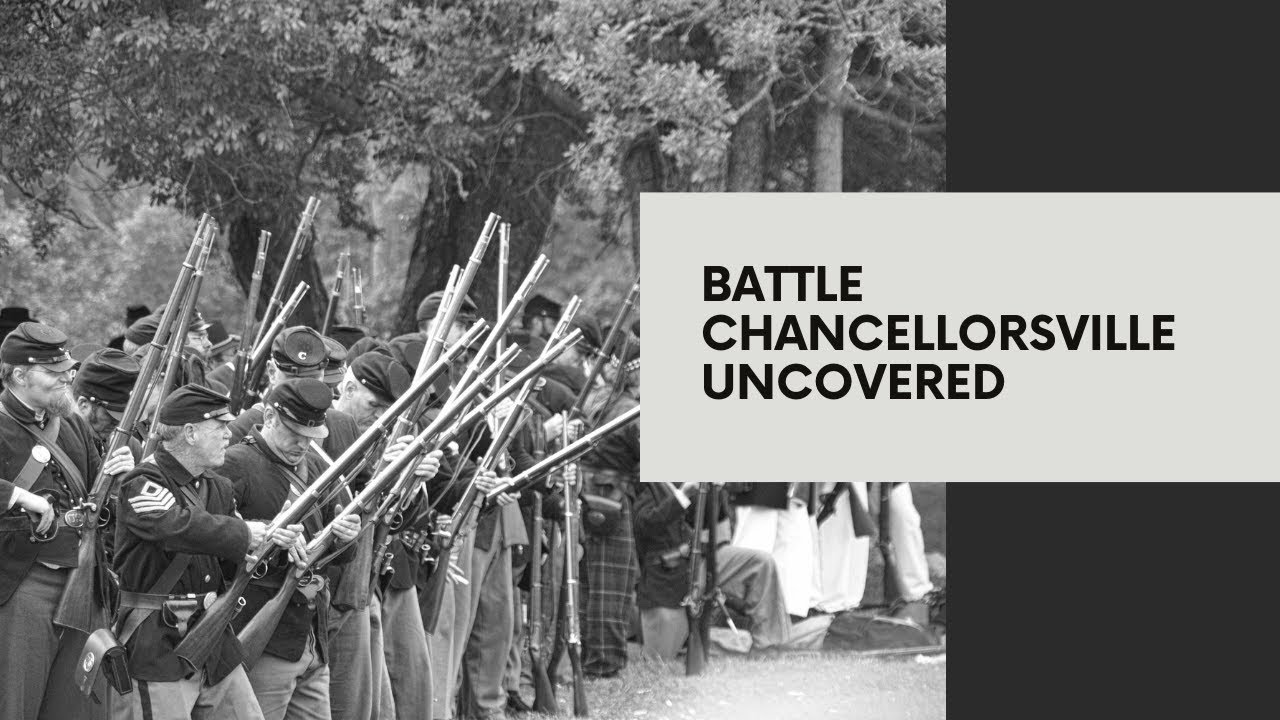 The Battle of Chancellorsville: Lee’s Greatest Victory