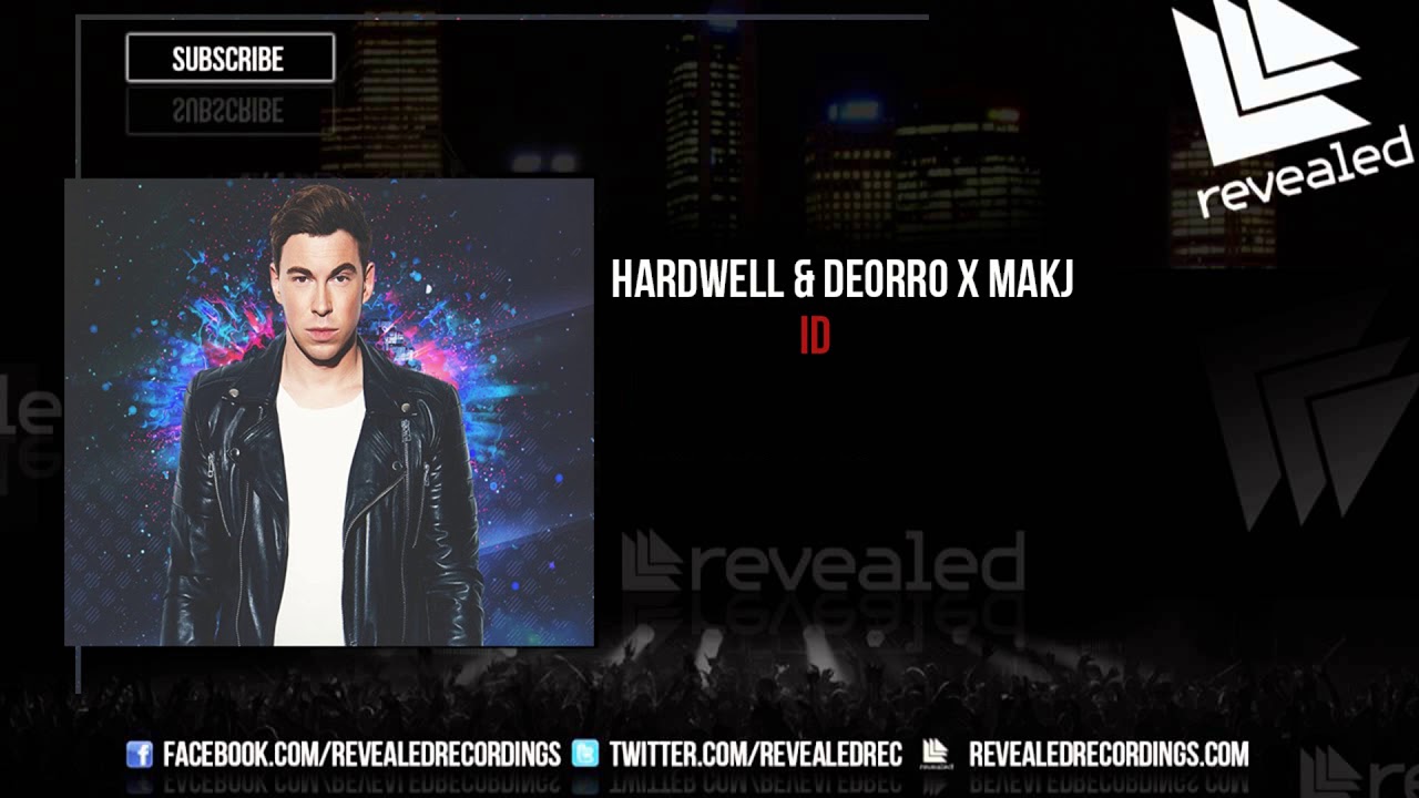 Hardwell X Deorro & MAKJ - ID
