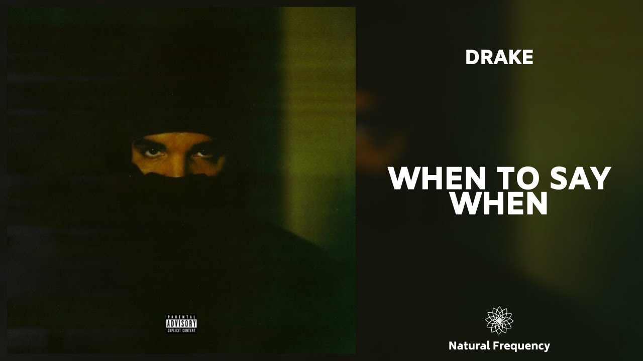 Drake - When To Say When (432Hz)
