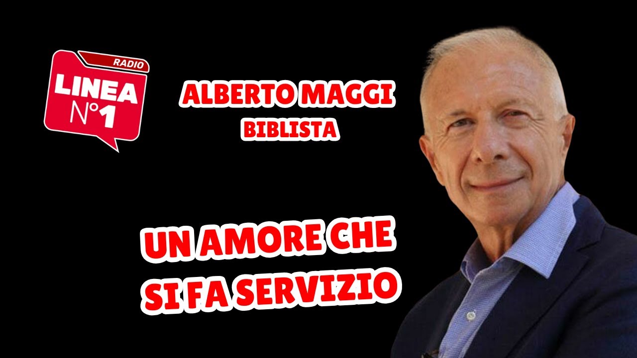 Un amore che si fa servizio - ALBERTO MAGGI