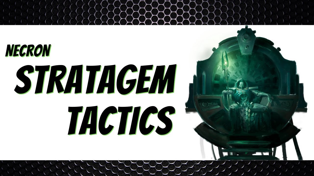 Necron Stratagem Tactics - 9th Edition - Warhammer 40k