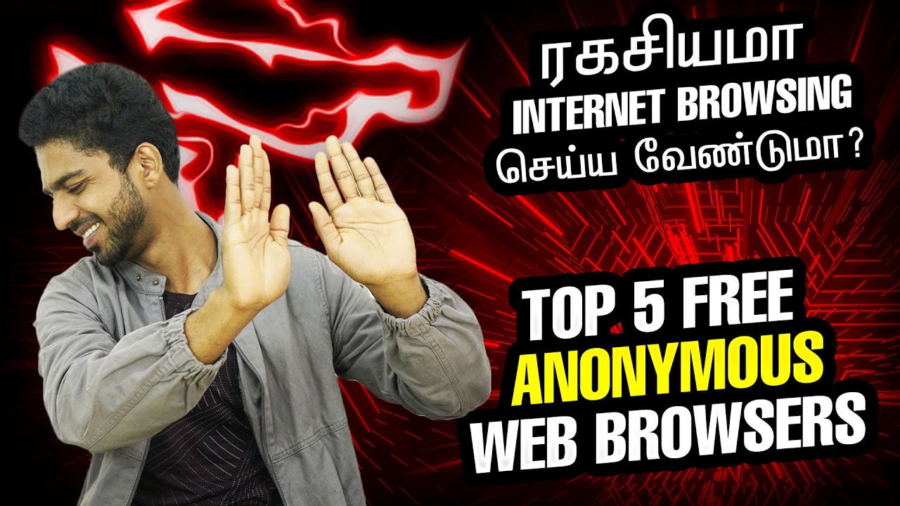 ரகசியமா Browsing? Incognito Mode தேவை இல்லை | Top 5 Free Anonymous Private Web Browsers in Tamil
