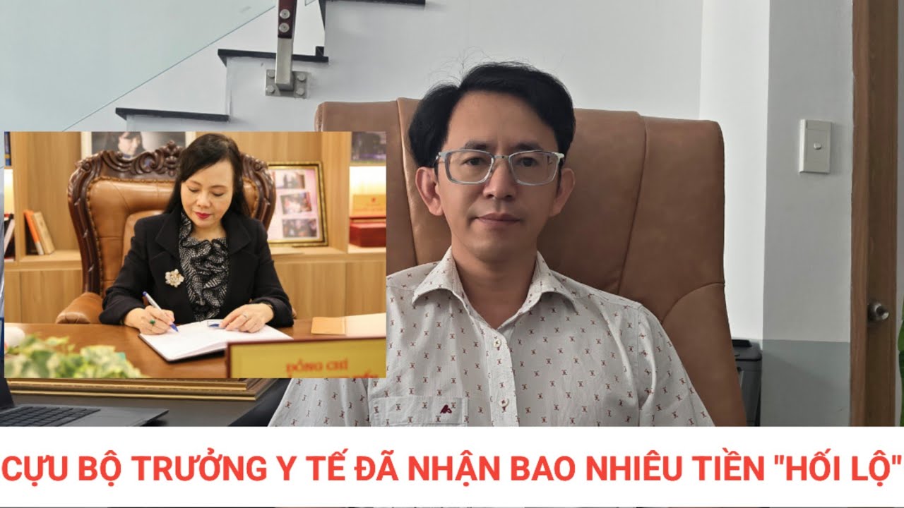 Cựu bộ trưởng Y Tế đã nhận bao nhiêu tiền 