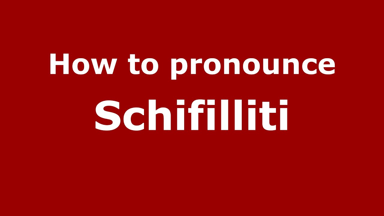 How to pronounce Schifilliti (Italian/Italy)  - PronounceNames.com