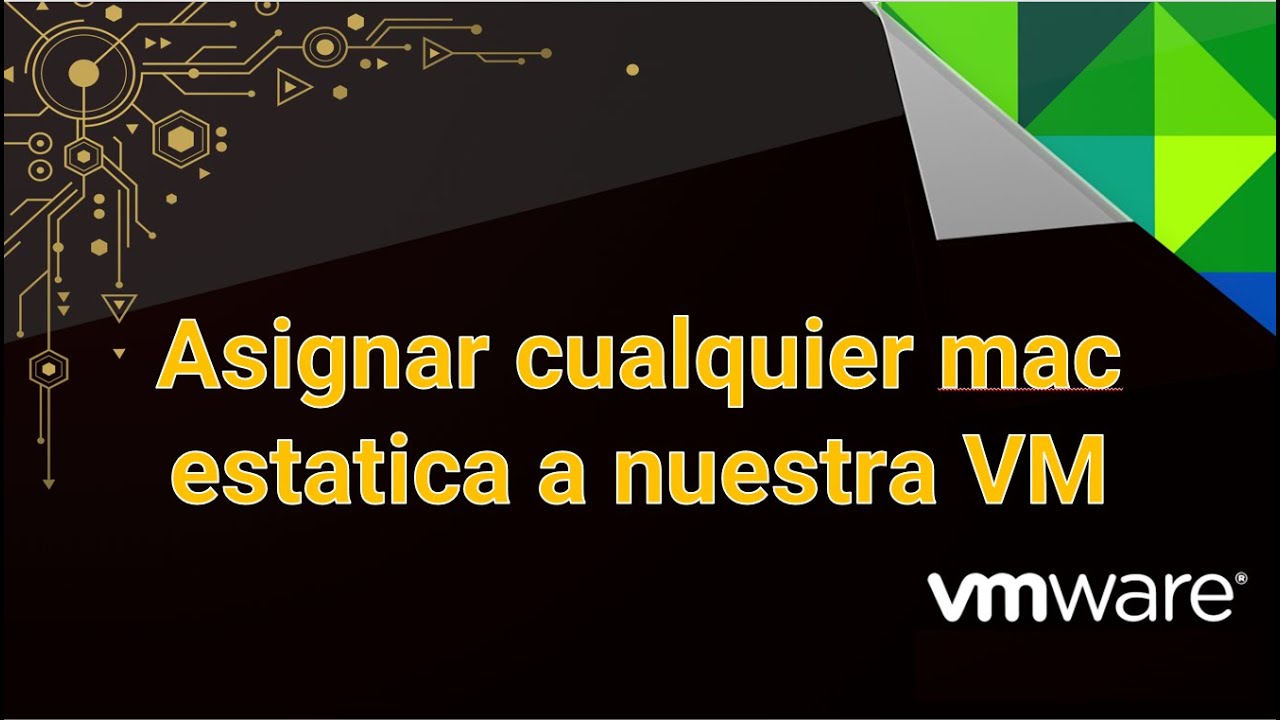16. Curso de Vmware - Asignar cualquier mac estatica a nuestra VM