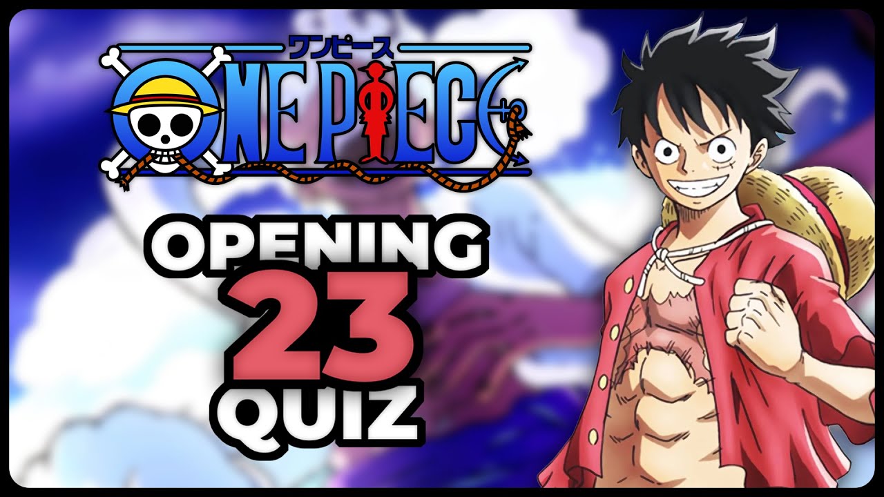 BLIND TEST - One Piece ONLY 23 openings