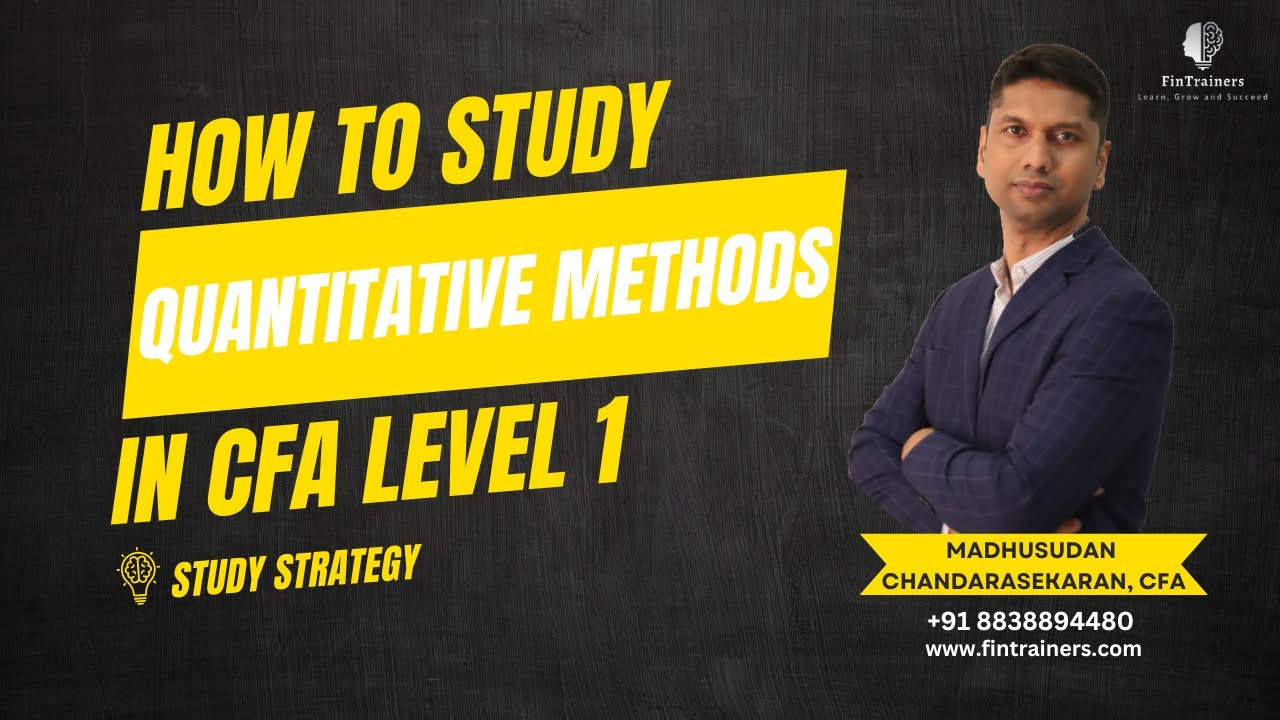 CFA Level 1-Quantitative Methods Study Strategy-Fintrainers.com