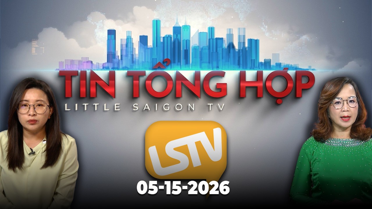 Tin Tổng Hợp LSTV (05-15-2026)