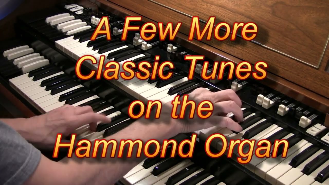 FEW MORE CLASSIC TUNES HAMMOND A100