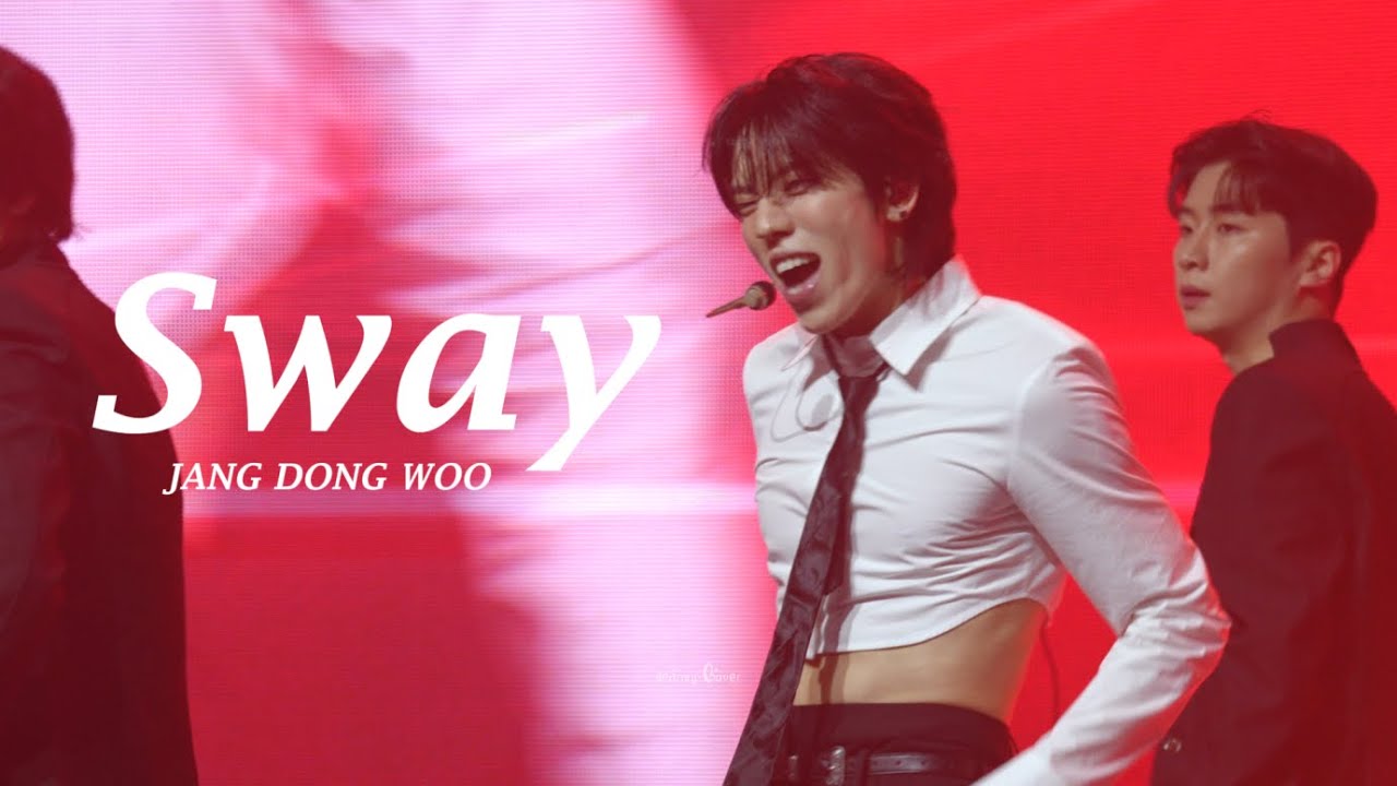 ［中字 Fancam ］Sway ⋆ 張東雨장동우⋆ 𝙅𝙖𝙣𝙜 𝘿𝙤𝙣𝙜 𝙒𝙤𝙤 𝘼𝙬𝙖𝙠𝙚 𝙁𝙖𝙣 𝙈𝙚𝙚𝙩𝙞𝙣𝙜 𝟭부