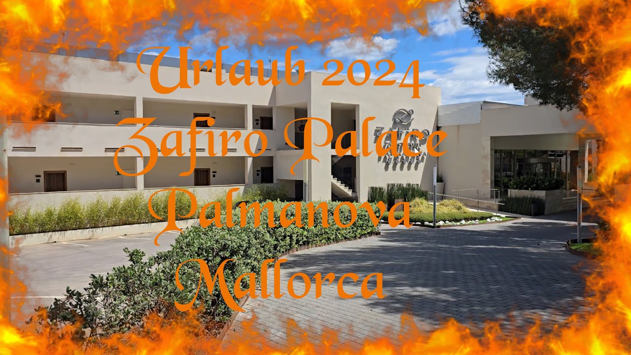 Urlaub 2024 Mallorca, Hotel Zafiro Palace Palmanova