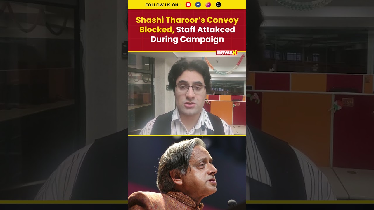 Shashi Tharoor&rsquo;s Convoy Attack Raises Concerns Over Election Campaign Safety | News X