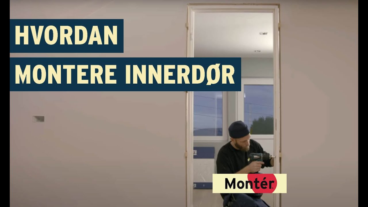 Hvordan montere innerdør