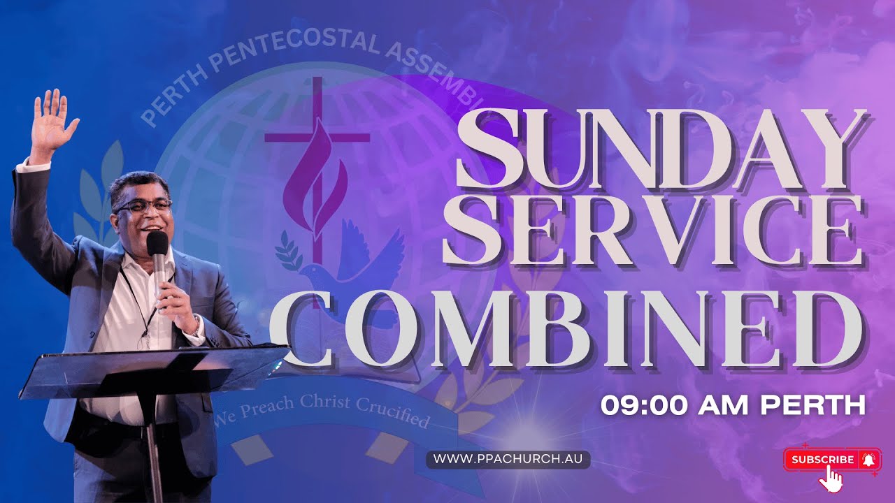 01 February 2025 | Combined Sunday Service | Perth Pentecostal Assembly