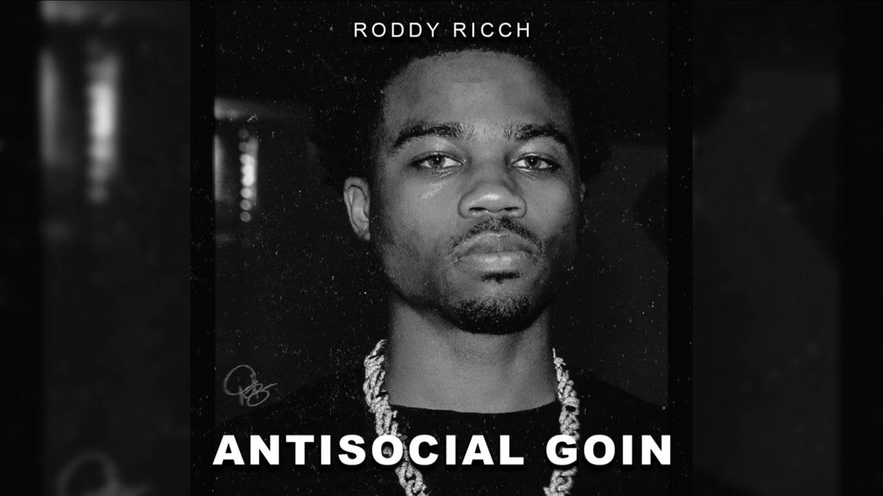 Roddy Ricch - Antisocial Goin