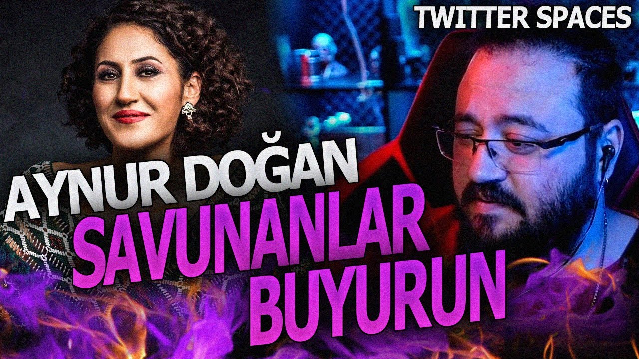 Jahrein Aynur Doğanı Savunanlar Buyrun Adlı Twitter Spaces Odası w/Erlik (26.05.2022)