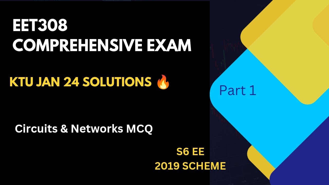 COMPREHENSIVE EXAMS DETAILED SOLUTIONS/ EET308 / CIRCUITS & NETWORKS🔥