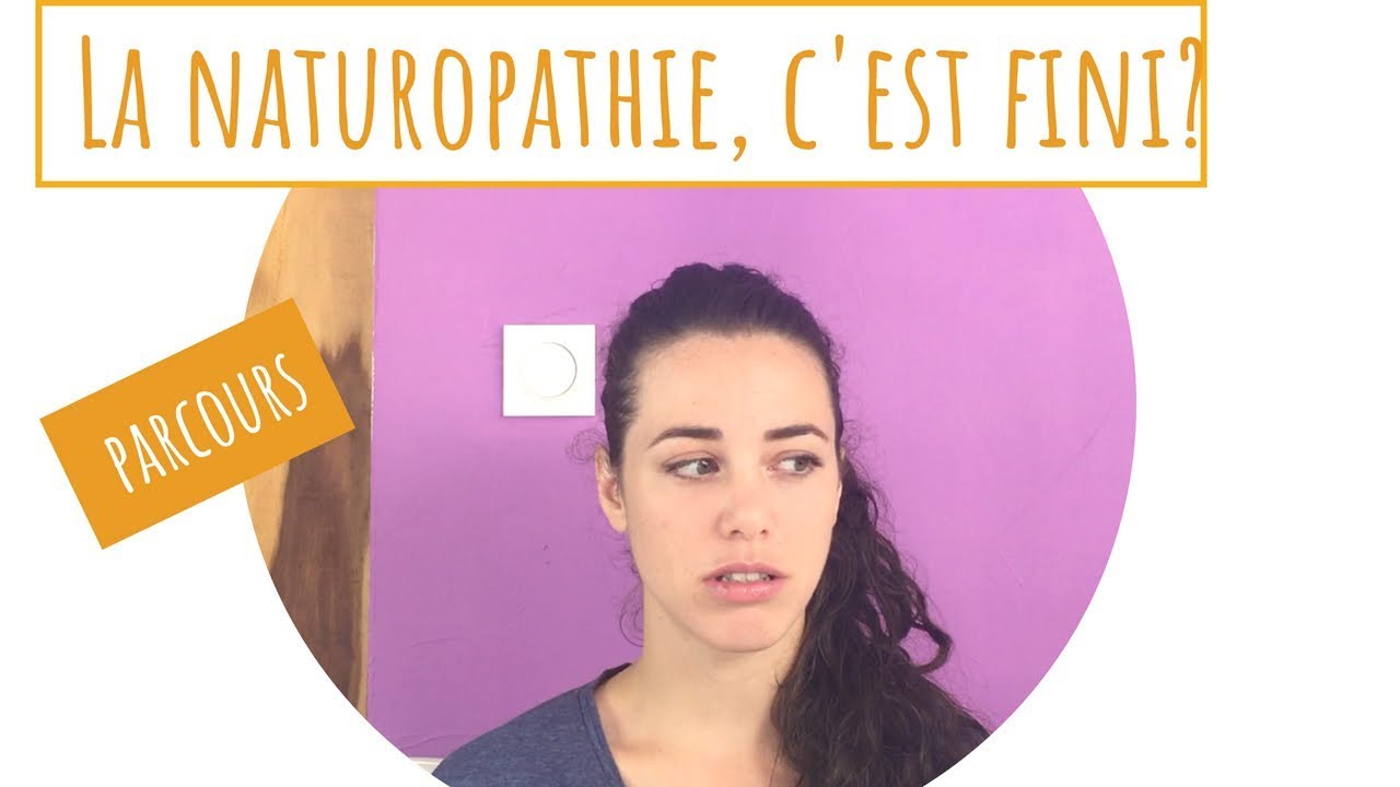 Je ne veux plus être naturopathe