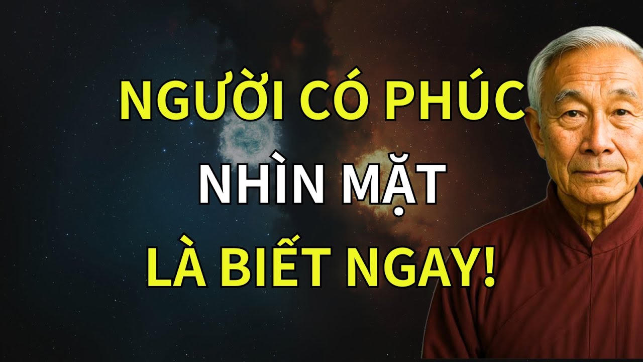 Tướng Do Tâm Sinh — Người Có Phúc, Chỉ Cần Liếc Qua Là Thấy Ánh Sáng Trong Mắt! Trí Tuệ Phật Giáo