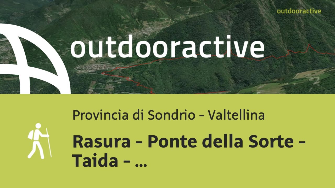 Cammino in provincia di Sondrio: Rasura - Ponte della Sorte - Taida - Nasoncio - Rasura