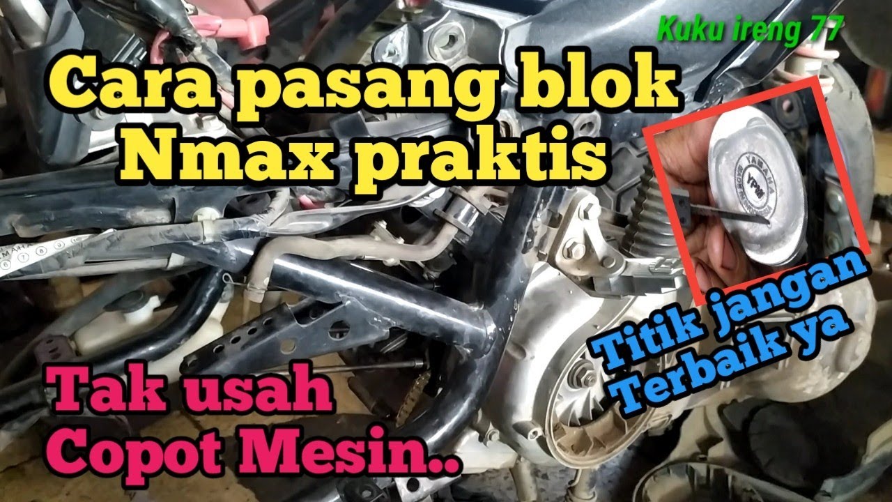 CARA GANTI BLOK SEHER NMAX PRAKTIS TIDAK COPOT MESIN