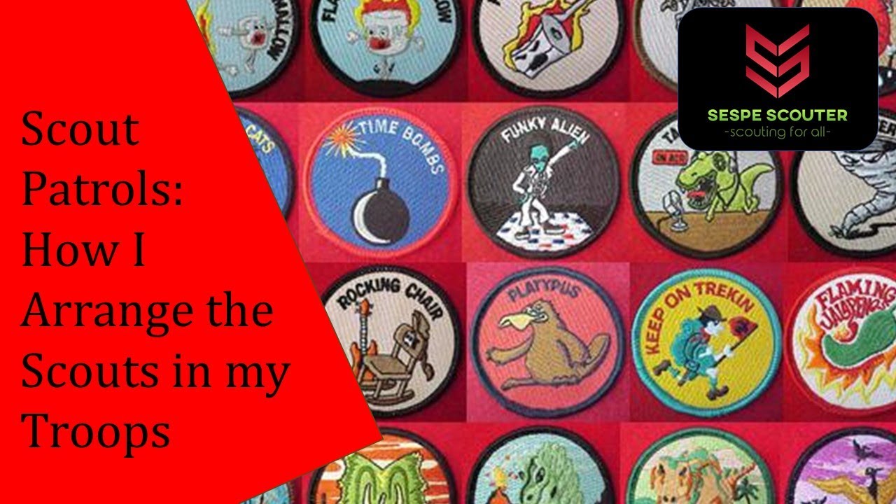 Scout Patrols: How I arrange the Scouts in my Troops.